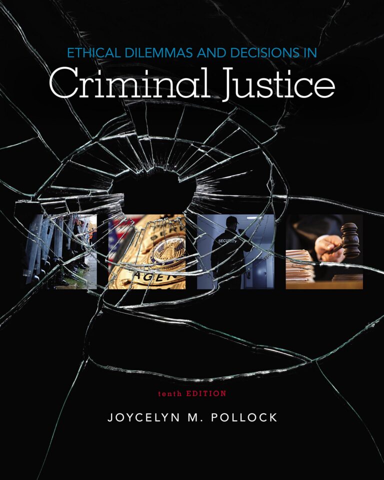 ethical-dilemmas-and-decisions-in-criminal-justice-10th-edition