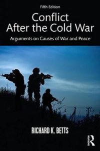 Conflict After the Cold War Arguments on Causes of War and Peace ...